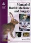 Manual of Rabbit Medicine & Surgery